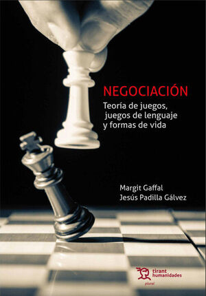 NEGOCIACION. TEORÍA DE JUEGOS, JUEGOS DE LENGUAJE Y FORMAS DE VIDA