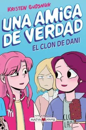 EL CLON DE DANI. UNA AMIGA DE VERDAD 2