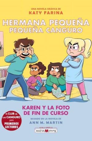 HERMANA PEQUEÑA, PEQUEÑA CANGURO 5. KAREN Y LA FOTO DE FIN DE CURSO