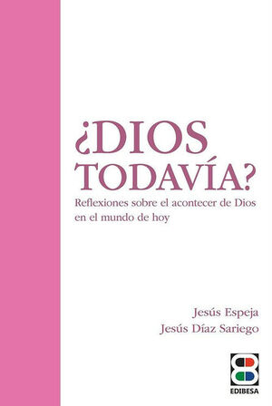 ¿DIOS TODAVÍA?
