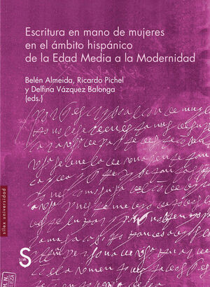 ESCRITURA EN MANO DE MUJERES EN EL ÁMBITO HISPÁNICO DE LA EDAD MEDIA A LA MODERN