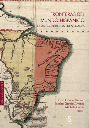 FRONTERAS DEL MUNDO HISPANICO.IDEAS, CONFLICTOS, IDENTIDADES51