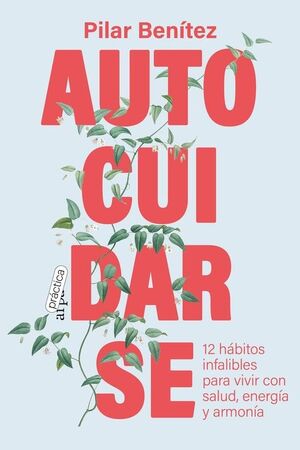 AUTOCUIDARSE.12 HABITOS INFALIBLES PARA VIVIR CON SALUD, ENERGIA Y ARMONIA