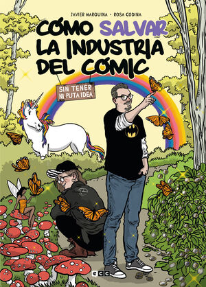 CÓMO SALVAR LA INDUSTRIA DEL CÓMIC SIN TENER NI PUTA IDEA