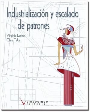 INDUSTRIALIZACIÓN Y ESCALADO DE PATRONES