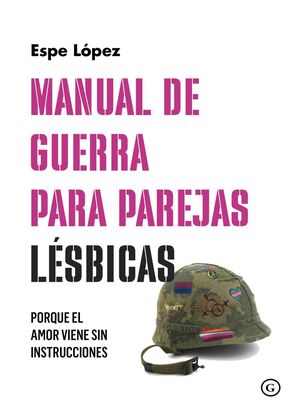 MANUAL DE GUERRA PARA PAREJAS LÉSBICAS