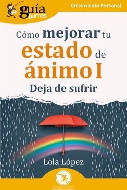 GUÍABURROS: CÓMO MEJORAR TU ESTADO DE ÁNIMO I