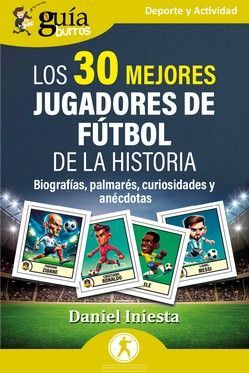 GB: LOS 30 MEJORES JUGADORES DE FÚTBOL DE LA HISTORIA