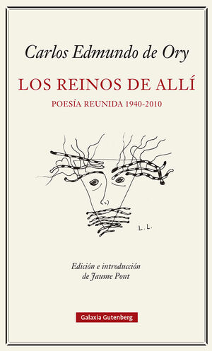 REINOS DEL ALLÍ, LOS . POESÍA REUNIDA 1940-2010