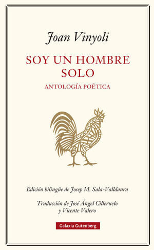 SOY UN HOMBRE SOLO. ANTOLOGÍA POÉTICA (1935-1984)