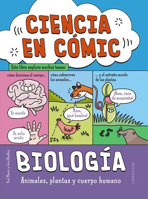 CIENCIA EN CÓMIC. BIOLOGÍA.ANIMALES, PLANTAS Y CUERPO HUMANO