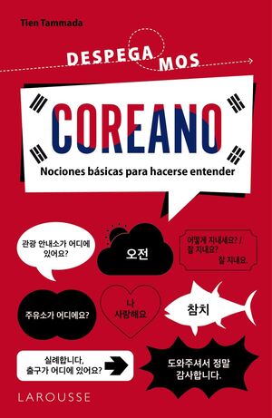 COREANO. ¡DESPEGAMOS!.NOCIONES BÁSICAS PARA HACERSE ENTENDER