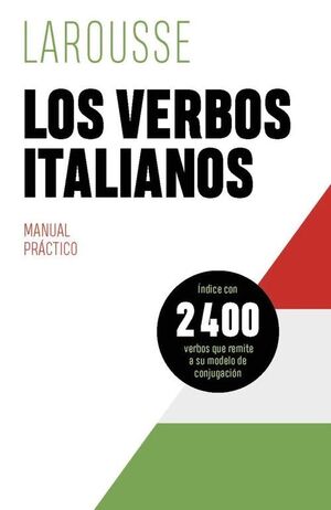 LOS VERBOS ITALIANOS. MANUAL PRÁCTICO