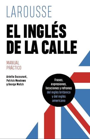 EL INGLÉS DE LA CALLE. MANUAL PRÁCTICO