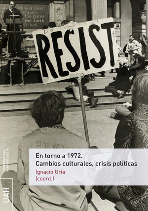 EN TORNO A 1972.CAMBIOS CULTURALES, CRISIS POLÍTICAS