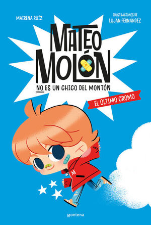 MATEO MOLÓN NO ES UN CHICO DEL MONTÓN 1 - EL ULTIMO CROMO