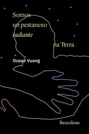 SOMOS UN PESTANEXO RADIANTE NA TERRA