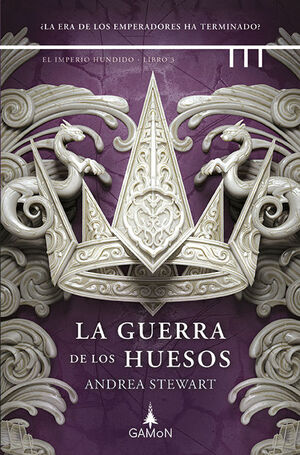 LA GUERRA DE LOS HUESOS (EL IMPERIO HUNDIDO, 3)