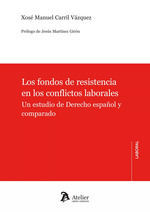 LOS FONDOS DE RESISTENCIA EN LOS CONFLICTOS LABORALES : UN ESTUDIO DEL DERECHO E