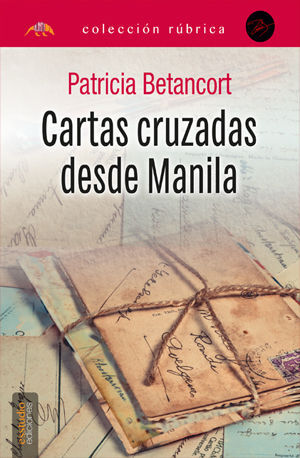 CARTAS CRUZADAS DESDE MANILA