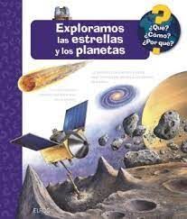 EXPLORAMOS LAS ESTRELLAS Y LOS PLANETAS. ¿QUE? ¿COMO? ¿POR QUE?