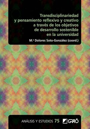 TRANSDISCIPLINARIEDAD Y PENSAMIENTO REFLEXIVO Y CREATIVO A TRAV?S DE LOS OBJETIV