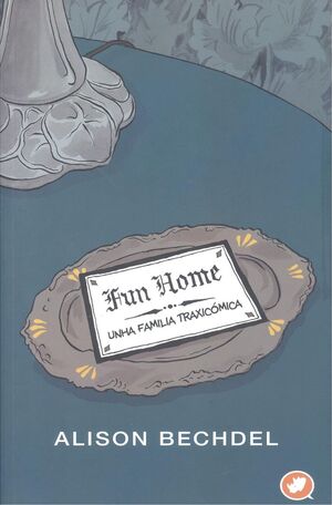FUN HOME. UNHA FAMILIA TRAXICÓMICA. (NOVELA GRAFICA)