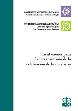 ORIENTACIONES PARA RETRANSMISION DE CELEBRACION EUCARISTIA