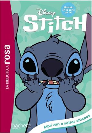 STITCH, 5. AQUÍ VAN A SALTAR CHISPAS