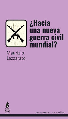 ¿HACIA UNA GUERRA CIVIL MUNDIAL?