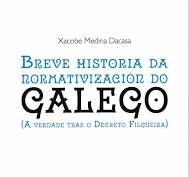 BREVE HISTORIA DA NORMATIVIZACIÓN DO GALEGO