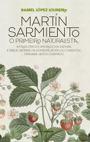 MARTÍN SARMIENTO, O PRIMEIRO NATURALISTA