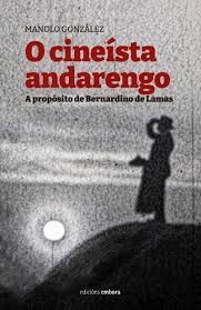 O CINEÍSTA ANDARENGO.A PROPÓSITO DE BERNARDINO DE LAMAS