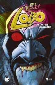 LOBO: RETRATO DE UN BASTARDO (GRANDES NOVELAS GRÁFICAS DE DC)