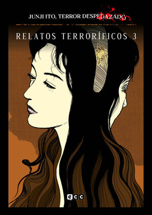 JUNJI ITO, TERROR DESPEDAZADO. NUM. 9 DE 28 - RELATOS TERRORÍFICOS