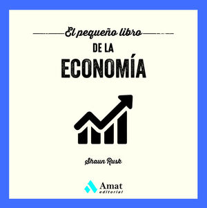 PEQUEÑO LIBRO DE LA ECONOMÍA, EL