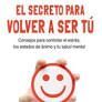 EL SECRETO PARA VOLVER A SER TÚ