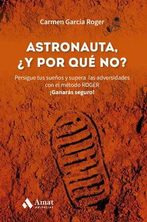 ASTRONAUTA, Y ¿POR QUÉ NO?