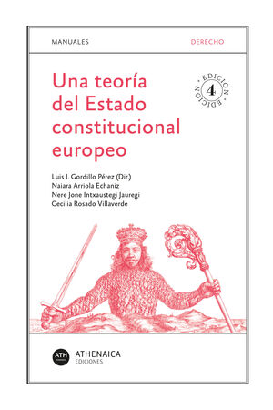 UNA TEORÍA DEL ESTADO CONSTITUCIONAL EUROPEO  (4ª EDIC)