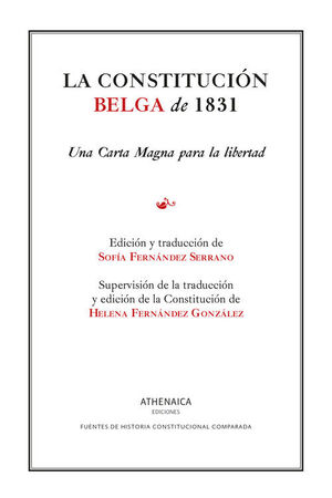 LA CONSTITUCIÓN BELGA DE 1831. UNA CARTA MAGNA PARA LA LIBERTAD
