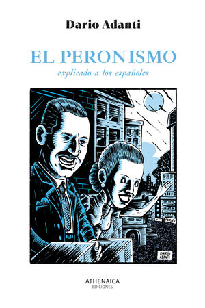 EL PERONISMO. EXPLICADO A LOS ESPAÑOLES