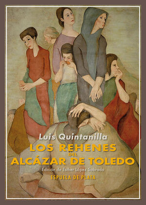 LOS REHENES DEL ALCAZAR DE TOLEDO
