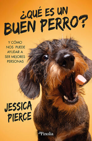 QUE ES UN BUEN PERRO?.Y CÓMO NOS PUEDE AYUDAR A SER MEJORES PERSONAS