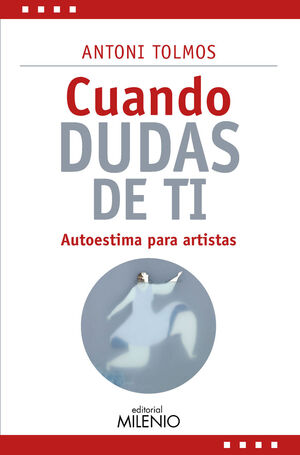 CUANDO DUDAS DE TI AUTOESTIMA PARA ARTISTAS