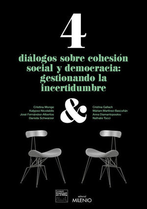 4 DIÁLOGOS SOBRE COHESIÓN SOCIAL Y DEMOCRACIA: GESTIONANDO LA INCERTIDUMBRE