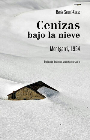 CENIZAS BAJO LA NIEVE. MONTGARRI 1954