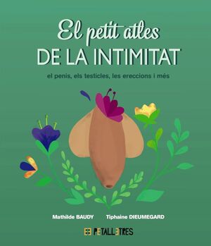 EL PETIT ATLES DE LA INTIMITAT: EL PENIS, ELS TESTICLES, LES ERECCIONES I MÉS