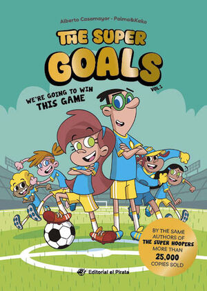 WE'RE GOING TO WIN THIS GAME (SUPER GOALS, THE - VOL. 1)
