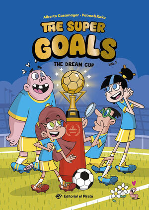 THE DREAM CUP (SUPER GOALS, THE - VOL. 2)