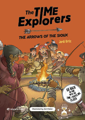 THE ARROWS OF THE SIOUX ( THE TIME EXPLORERS)